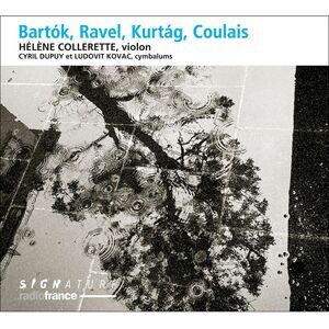 Collerette Dupuy Kovac - Bartok & Ravel & Kurtag & Coulais  CD